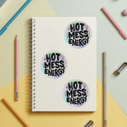 Hot Mess Energy Rainbow Quote | Positivity | Holographic Foil | Kiss-Cut Sticker