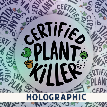 Certified Plant Killer Rainbow Quote | Humour | Holographic Foil | Kiss-Cut Sticker
