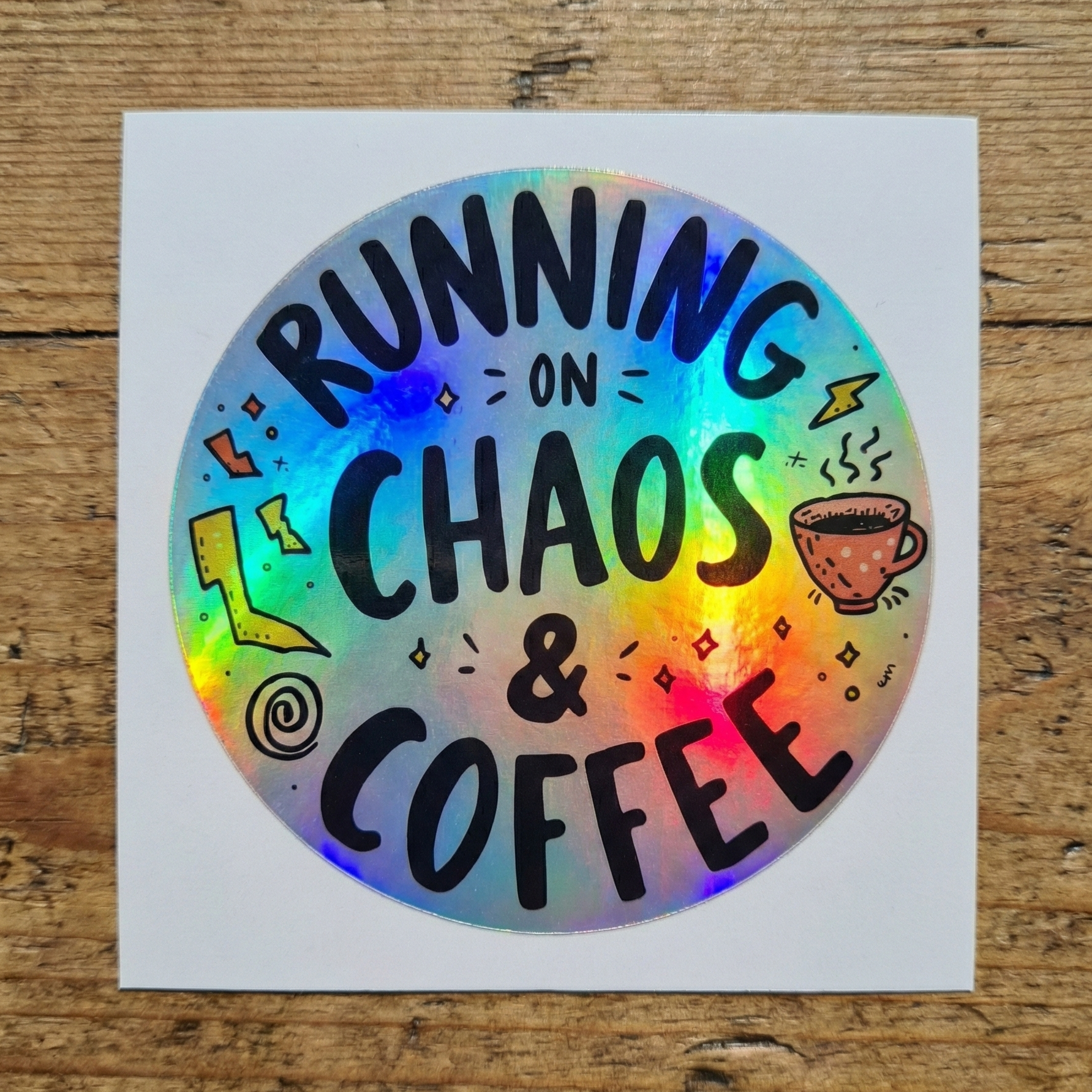 Running on Chaos & Coffee Rainbow Quote | Humour | Holographic Foil | Kiss-Cut Sticker