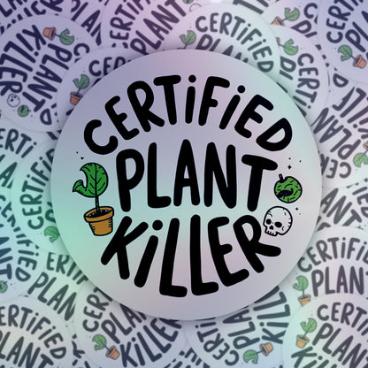 Certified Plant Killer Rainbow Quote | Humour | Holographic Foil | Kiss-Cut Sticker